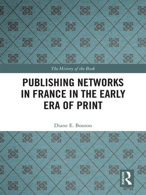 cover image of Publishing Networks in France in the Early Era of Print